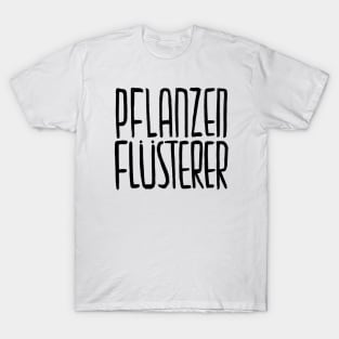 Pflanzen Flusterer, Pflanzenflüsterer T-Shirt